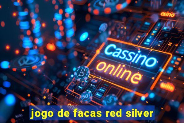 jogo de facas red silver